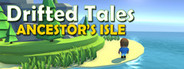 Drifted Tales - Ancestor's Isle