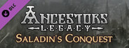 Ancestors Legacy - Saladin's Conquest