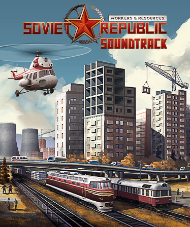 Workers & Resources: Soviet Republic - Soundtrack