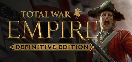 Total War: EMPIRE ? Definitive Edition