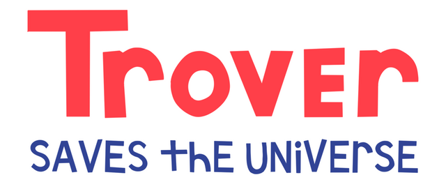 Trover Saves the Universe
