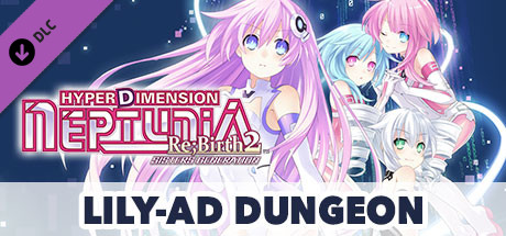 Hyperdimension Neptunia Re;Birth2 Lily-ad Dungeon banner image