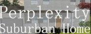 Perplexity: Suburban Home