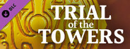 Trial of the Towers - Support Soundtrack
