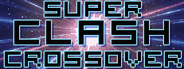Super Clash Crossover - Workshop Edition