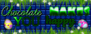 Chocolate makes you happy: Easter
