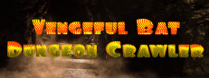 Vengeful Bat Dungeon Crawler