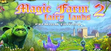 Magic Farm 2: Fairy Lands (Premium Edition) Cover Image