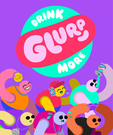 Drink More Glurp