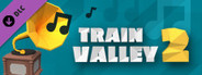 Train Valley 2 - Original Soundtrack