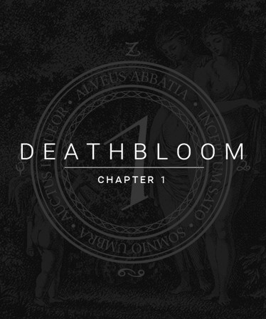 Deathbloom: Chapter 1
