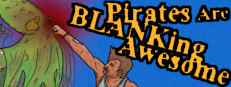Pirates Are BLANKing Awesome 게임 이미지