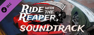 Ride with The Reaper - Soundtrack