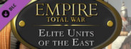 Empire: Total War™ - Elite Units of the East