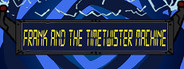 Frank & the TimeTwister Machine