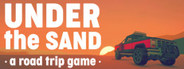 UNDER the SAND - a road trip simulator