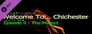 Welcome To... Chichester 0 - Preview : The Project