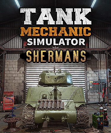 Tank Mechanic Simulator - Shermans DLC