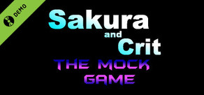 Sakura and Crit: The Mock Game Demo