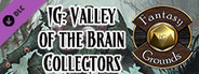 Fantasy Grounds - Pathfinder RPG - Iron Gods AP 4: Valley of the Brain Collectors (PFRPG)
