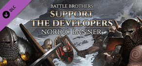 Battle Brothers - Support the Developers & Nordic Banner