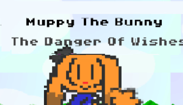 Muppy The Bunny : The Danger of Wishes Demo #6