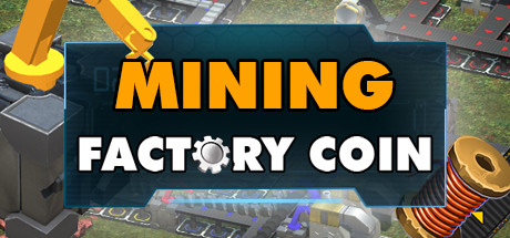 Factory Coin Mining Cover Image