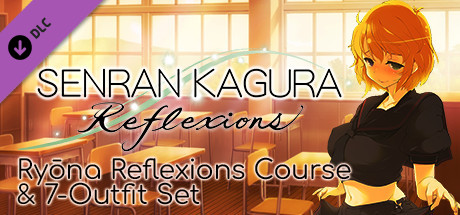 SENRAN KAGURA Reflexions - Ryōna Reflexions Course & 7-Outfit Set banner image