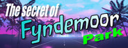 The secret of FYNDEMOOR Park
