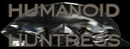 Humanoid Huntress