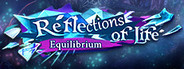 Reflections of Life: Equilibrium Collector's Edition