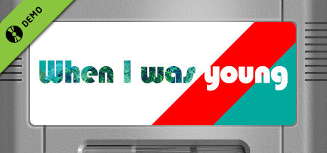When I Was Young Demo