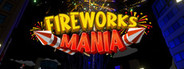 Fireworks Mania An Explosive Simulator Free Download Free Download