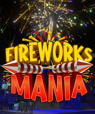 Fireworks Mania - An Explosive Simulator