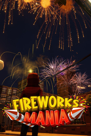 Fireworks Mania - An Explosive Simulator cover