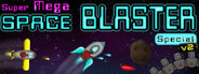 Super Mega Space Blaster Special