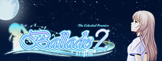 叙事曲2：星空下的诺言 / Ballade2: the Celestial Promise 게임 이미지