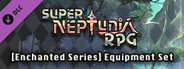 Super Neptunia RPG [Enchanted Series] Equipment Set