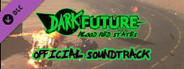 Dark Future: Blood Red States, Official Soundtrack