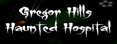 Gregor Hills Haunted Hospital