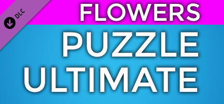 PUZZLE: ULTIMATE - Puzzle Pack: FLOWERS banner image