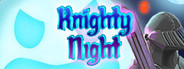 Knighty Night