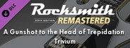 Rocksmith® 2014 Edition – Remastered – Trivium - “A Gunshot to the Head of Trepidation”