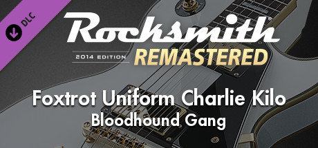 Rocksmith® 2014 Edition – Remastered – Bloodhound Gang - “Foxtrot Uniform Charlie Kilo” banner image