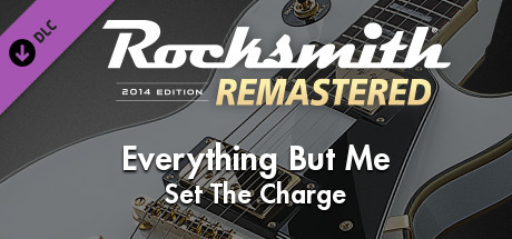 Rocksmith® 2014 Edition – Remastered – Set The Charge - “Everything But Me” banner image