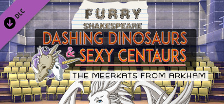 Furry Shakespeare: Dashing Dinosaurs & Sexy Centaurs: The Meerkats from Arkham banner image