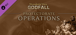 Monsters' Den: Godfall - Protectorate Operations