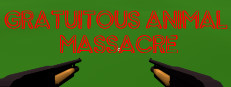 Gratuitous Animal Massacre