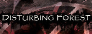 Disturbing Forest