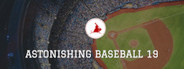 Astonishing Baseball 2019